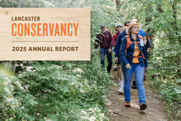 Lancaster Conservancy 2025 Annual Report